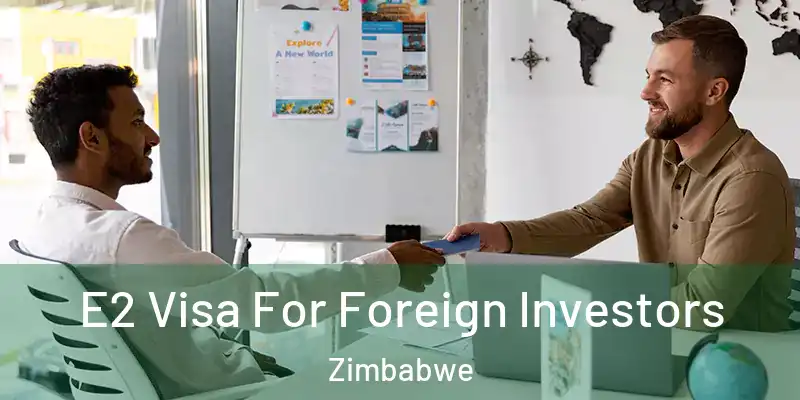  E2 Visa For Foreign Investors Zimbabwe