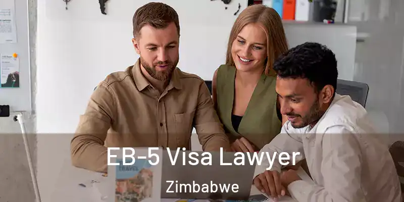  EB-5 Visa Lawyer Zimbabwe