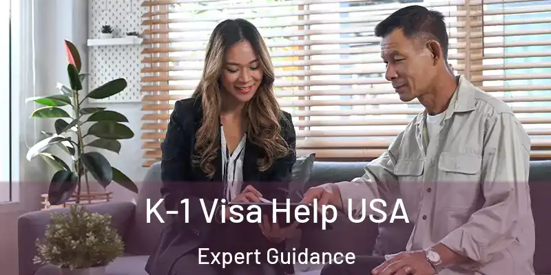  K-1 Visa Help USA Expert Guidance