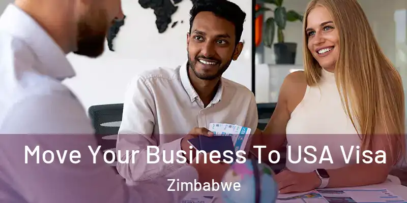  Move Your Business To USA Visa Zimbabwe