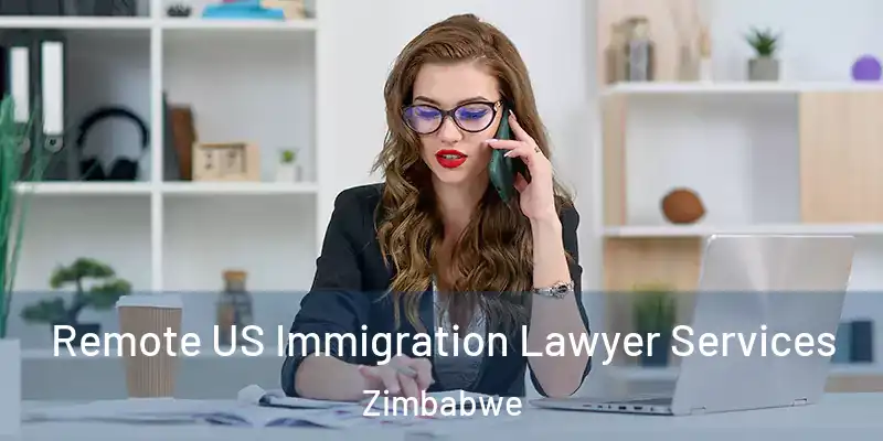  Remote US Immigration Lawyer Services Zimbabwe