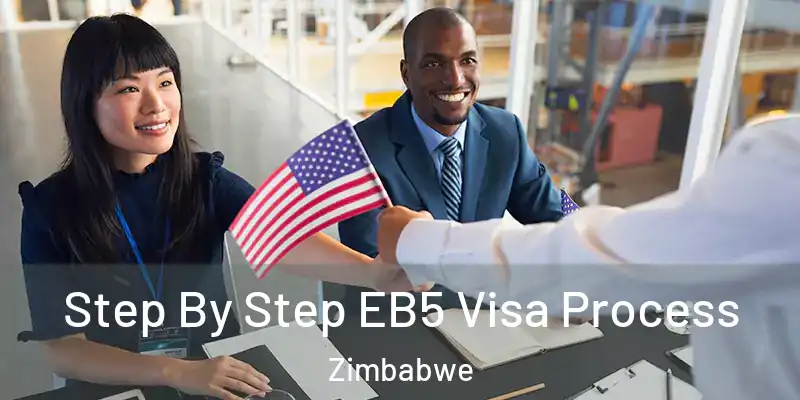  Step By Step EB5 Visa Process Zimbabwe