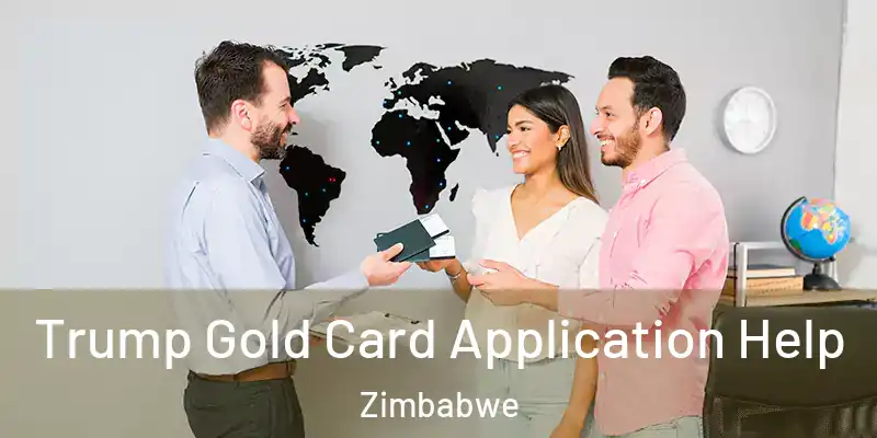  Trump Gold Card Application Help Zimbabwe