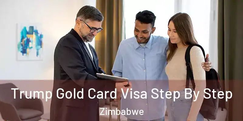  Trump Gold Card Visa Step By Step Zimbabwe