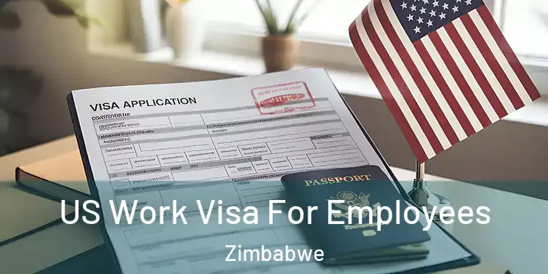  US Work Visa For Employees Zimbabwe